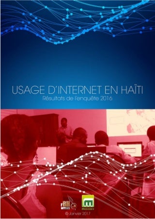 Enquête sur les usages d'Internet en Haïti (2016) - RBH & Mesodev