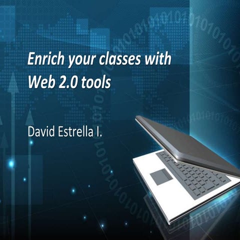 Enrich your classes with web 2.0 tools