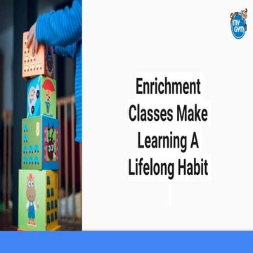 Enrichment Classes Make Learning A Lifelong Habit