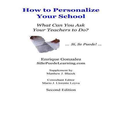Enrique Gonzalez   version 2 open feb 1  with mario 2nd edition final  5 x 8  dec 2015 how to personalize your school