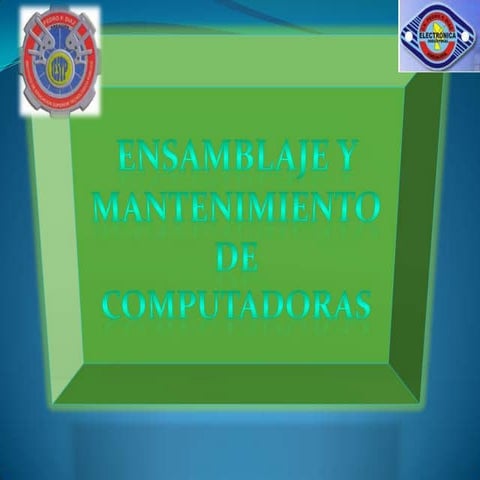 Ensamblaje y mantenimiento de computadoras