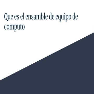 EMSAMBLE DE EQUIPO DE COMPUTO