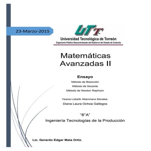 Ventajas y Desventajas de Métodos de Bisección, Secante y Newton Raphson