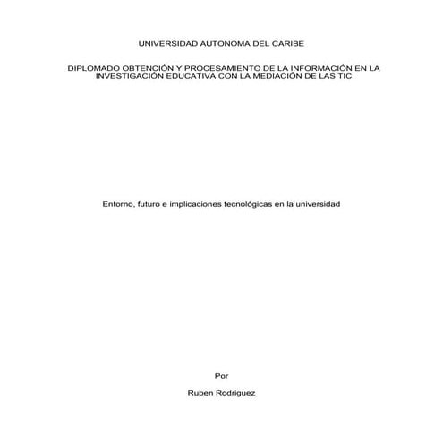 Ensayo: Entorno, futuro e implicaciones tecnológicas en la universidad