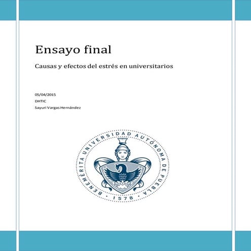 Ensayo final. causas y efectos del estrés en universitarios