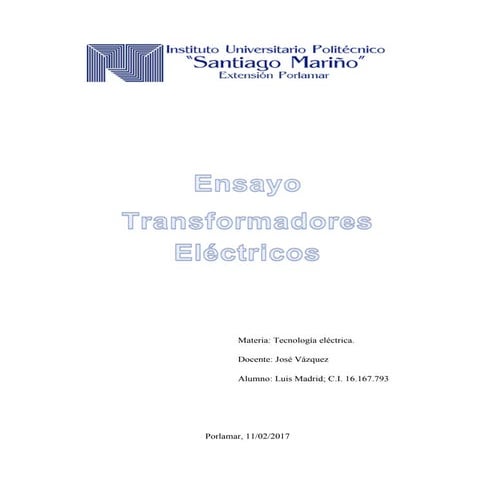 Ensayo transformadores. luis madrid