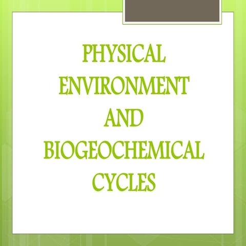 Physical Environment and BioGeoChemical Cycles