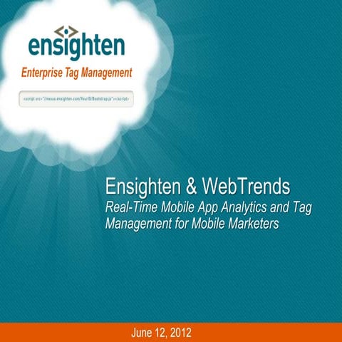 Ensighten & WebTrends Real-Time Mobile App Analytics Tagging 120612