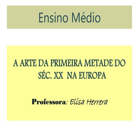 Ensino médio  1o. bimestre- a arte da primeira metade do século xx-expression...