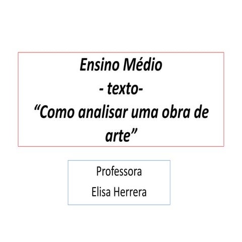 Ensino médio  texto- análise de uma obra de arte-