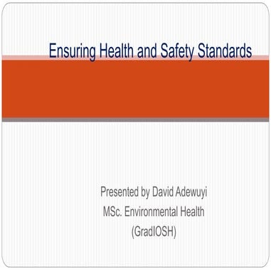 Ensuring health and safety standard in the workplace