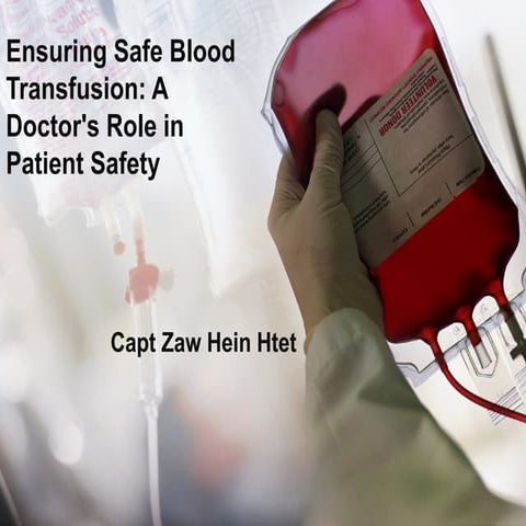 Ensuring Safe Blood Transfusion: The Doctor's Critical Role in Patient ...
