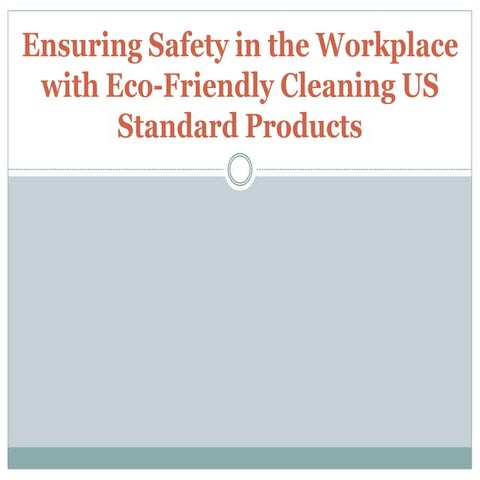 Ensuring Safety in the Workplace with Eco-Friendly Cleaning US Standard ...