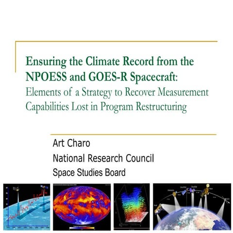 Ensuring the Climate Record from the NPOESS and GOES-R Spacecraft