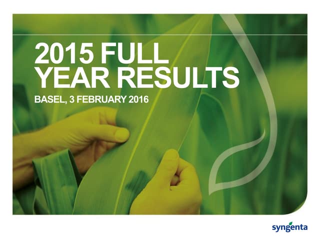 Syngenta 2015 Full Year Results - Media Presentation