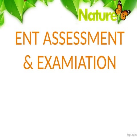 ENT Examination | PPTX