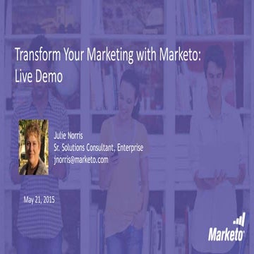 Live Demo: Transform Your Marketing with Marketo