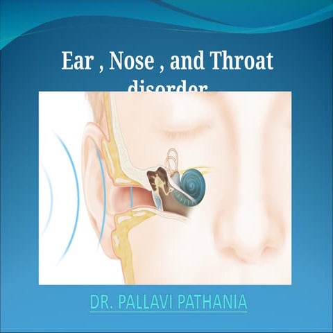 ENT Disorders : Common ear, nose, and throat (ENT) problems in adults include...