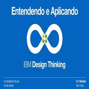 Entendendo e Aplicando IBM Design Thinking