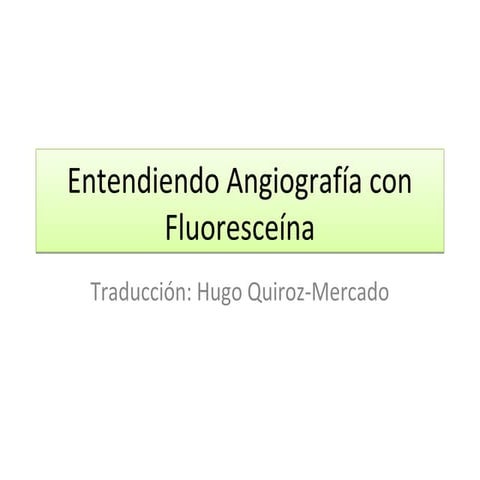Entendiendo angiografía con fluoresceína