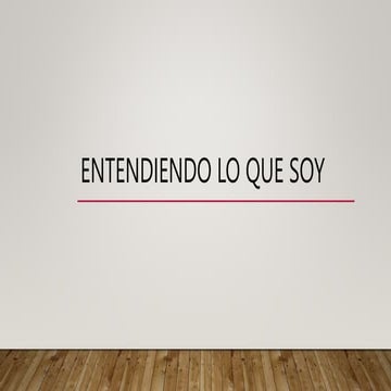Entendiendo lo que soy.pptx