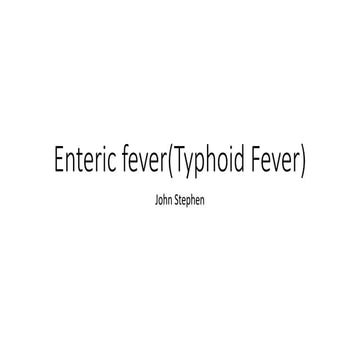 Enteric fever(typhoid fever)