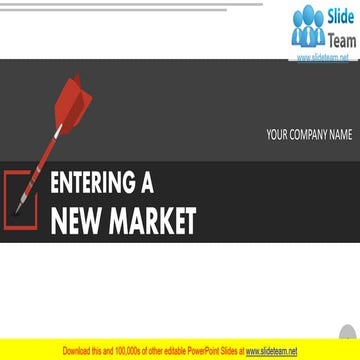 Entering A New Market Complete PowerPoint Deck With Slides 