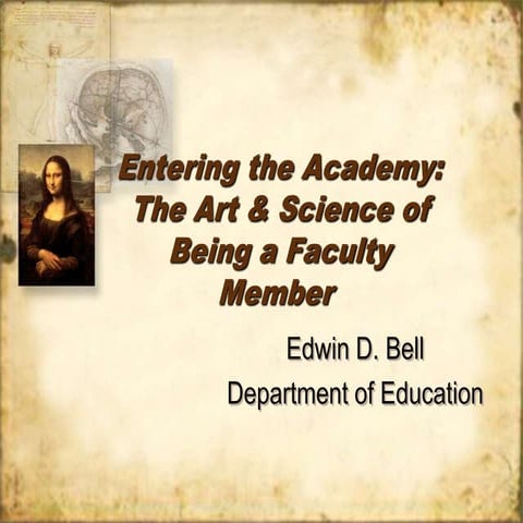 Entering the academy: The Art and science of being a faculty member