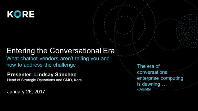 Entering the Conversational Era with Chatbots for the Enterprise