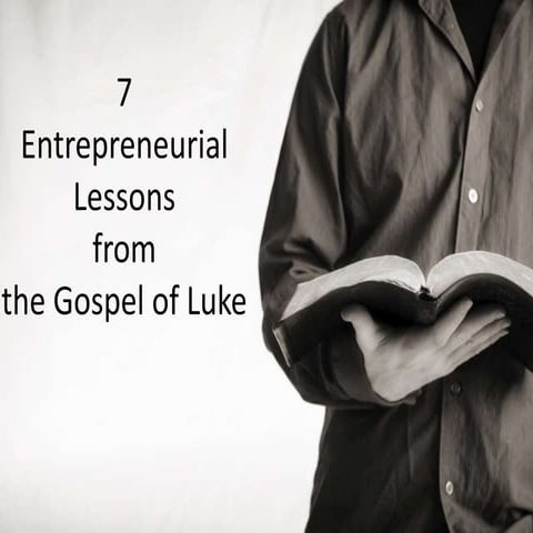 Entrepreneurial lessons from the Gospel of Luke