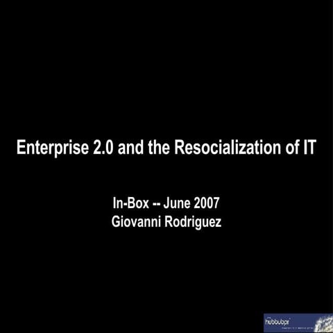 Enterprise 2.0 And The Resocialization Of IT