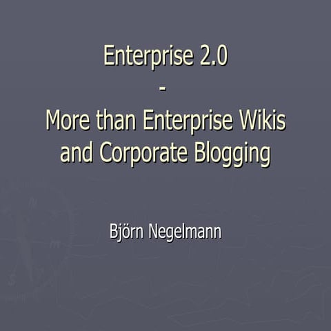 Enterprise 2.0 - is more than Blogs and Wikis