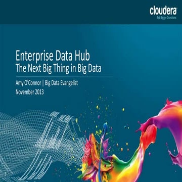 Enterprise Data Hub: The Next Big Thing in Big Data | PPTX