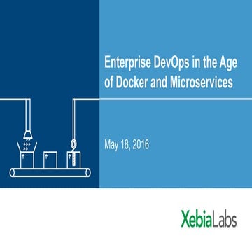 Enterprise DevOps in the Age of Docker & Microservices