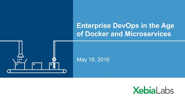 Enterprise DevOps in the Age of Docker & Microservices