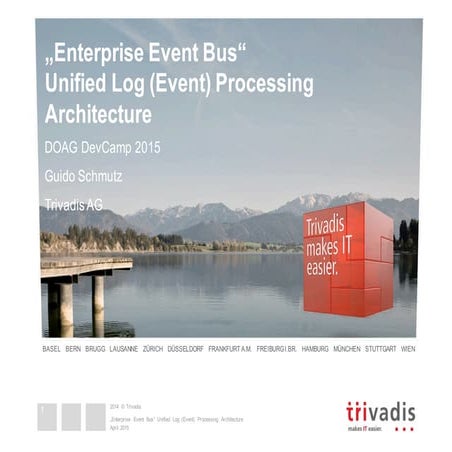„Enterprise Event Bus“ Unified Log (Event) Processing Architecture