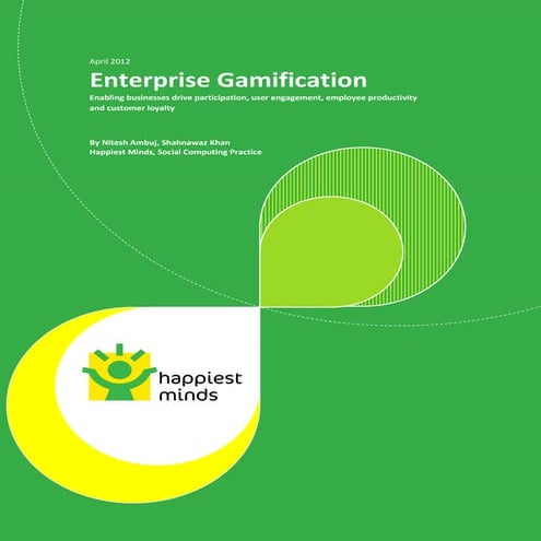 Whitepaper: Enterprise Gamification Enabling businesses drive participation, ...