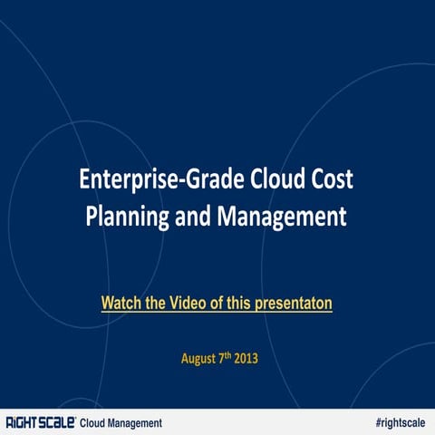 RightScale Webinar: Enterprise-Grade Cloud Cost Planning and Management