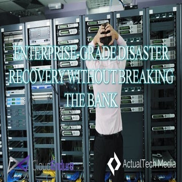 Enterprise grade disaster recovery without breaking the bank