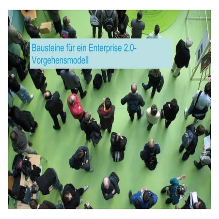 Bausteine für ein Enterprise 2.0 Vorgehensmodell