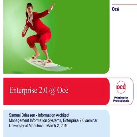 Enterprise 2.0 Implementations at Oce
