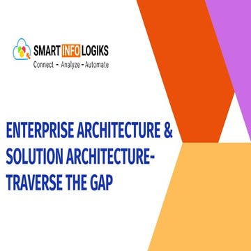 Enterprise Architecture & Solution Architecture- Traverse the Gap