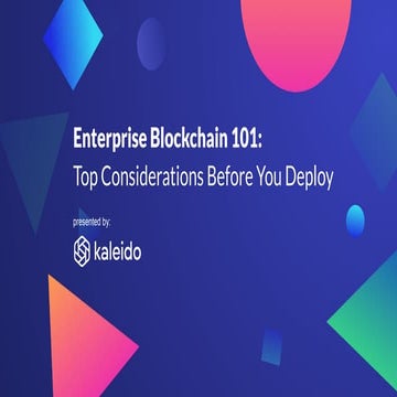  Enterprise Blockchain: Top Considerations Before You Deploy