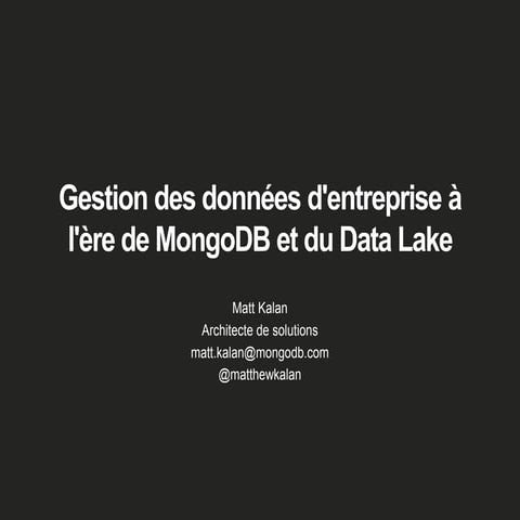 Gestion des données d'entreprise à l'ère de MongoDB et du Data Lake