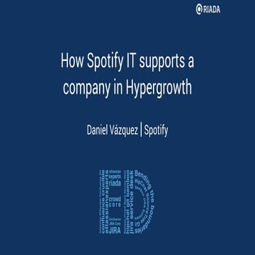 Enterprise Day 2015 - How Spotiy IT supports a company in hyper growth (Spotify)