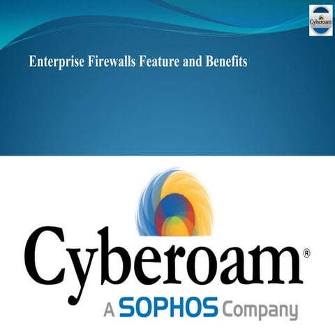 Enterprise firewalls feature and benefits
