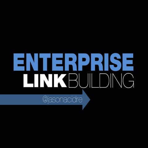 Enterprise Link Building Strategies - MORCon 2012