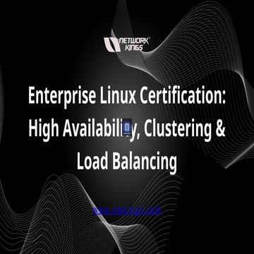 Enterprise Linux Certification High Availability, Clustering & Load ...