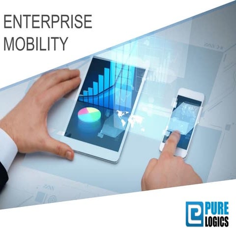 Enterprise Mobility Solution - PureLogics