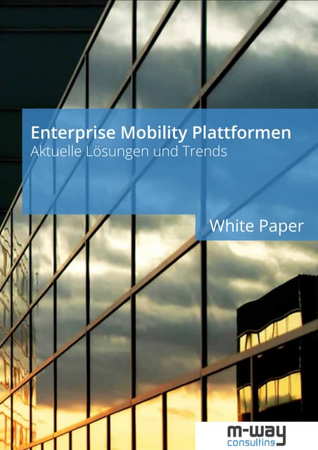 Enterprise Mobility Plattformen – Aktuelle Lösungen und Trends [White Paper]